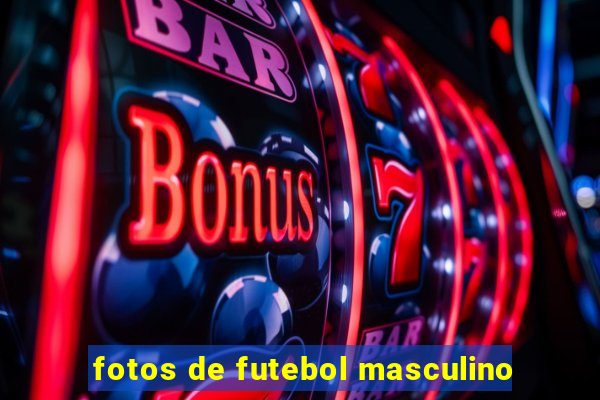 fotos de futebol masculino